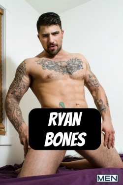 RYAN BONES at MEN  CLICK THIS TEXT to see