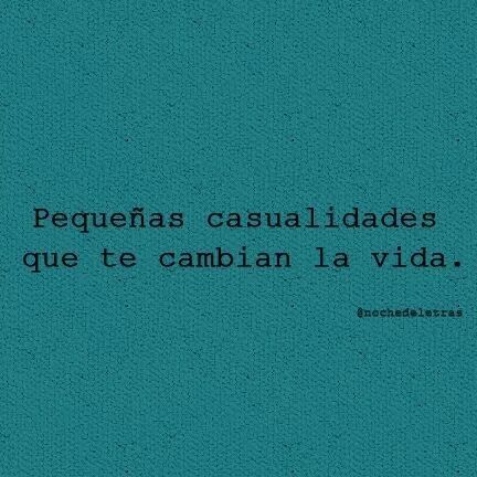 domosauriacapps:  Eres mi mejor Casualidad 