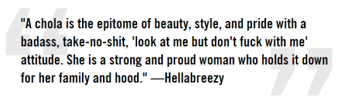 sinm13do:  profeminist:    The Folk Feminist Struggle Behind the Chola Fashion Trend   “Growing up in the 90s on the south side of Houston, I watched my older sister Lynda set the chola beauty standard. She lined her lips with berry-colored lipliner,