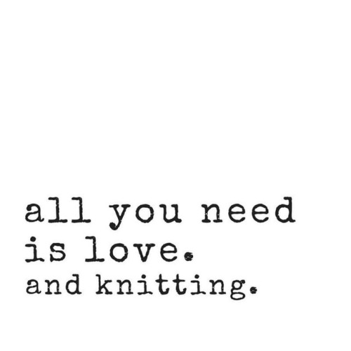 All you need is love. and knitting. #Knitting #slowfashion #handmade #diy #diyproject #craft #yarn #