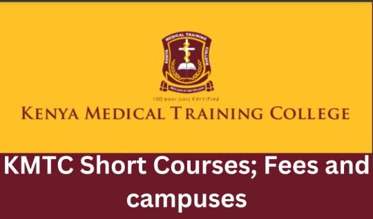 KMTC Short Courses; Fees and campuses