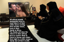 kneelsissy:  The families back in Africa lives like king and queens of the wealth from the the white family, that are owned by a muslim immigrant. 