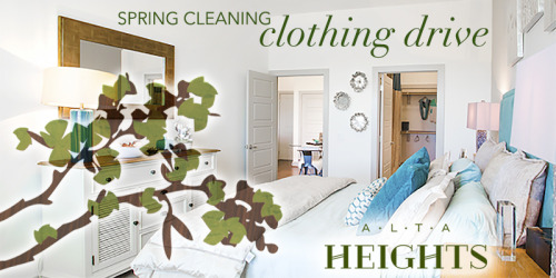 Spring Cleaning for a Cause!Time to clear the closet - Alta Heights Apartments is collecting gently 