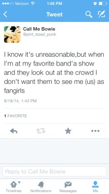 bones-of-babydolls:  theheartrateofapunk:  &ldquo;I know it’s unreasonable, but when I’m at my favorite band’s show, and they look out at the crowd I don’t want them to see me (us) as fangirls, because when I’m sitting in my room at 2:00 in