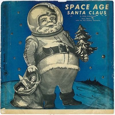 weirdvintage:”Space Age Santa Claus” is the A-side of this single (from Delhi Records, 1961), and the B-side is “When Christmas Bells Are Ringing.” Both tunes were written by Ross Christman and performed by the Hal Bradley Orchestra with Patty