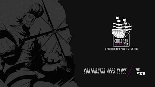 Children of the Sea: A Whitebeard Pirates fanzine,  contributor applications are NOW OPEN!!! Only 4 