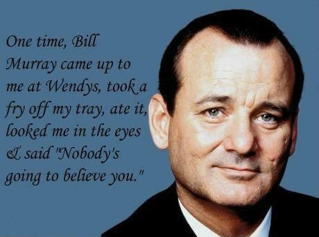 If you don&rsquo;t love Bill Murray, you&rsquo;re dead to me.