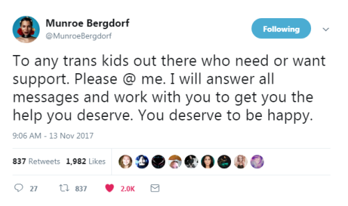 profeminist:Wow! Incredible offer from trans model Munroe Bergdoft to trans kids:“To any trans kids 