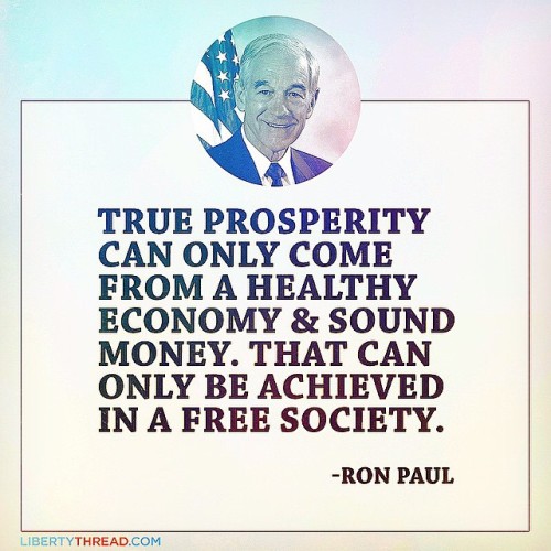 True #prosperity can only come from a #healthy #economy & #sound #money. That can only be achiev