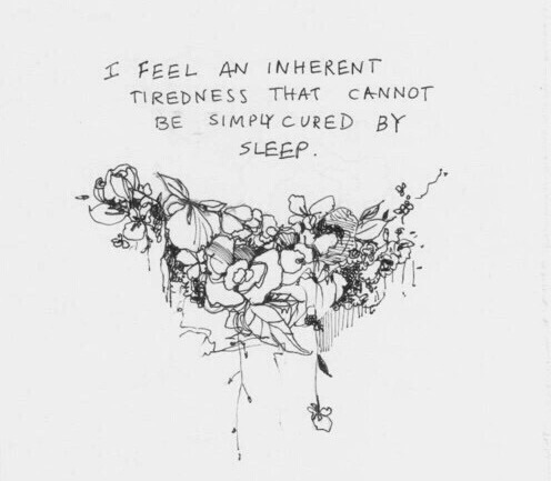 Tired.