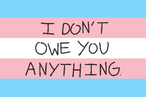 i-love-my-trans-body: love threat letter to any and all transphobes