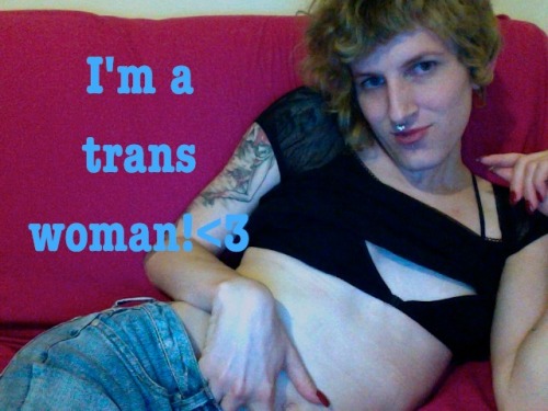 nowherecreature:  hi im ari and i’m not a shemale or tranny or lady boy i am a trans woman I have boobs a butt sorta and this is my girl penis. I’m a trans woman and thats a lot sexier than a slur! 