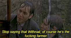 Get to Know Me Meme: [1/5] Favourite Movies » Withnail and I  “Thirteen million Londoners have to wa