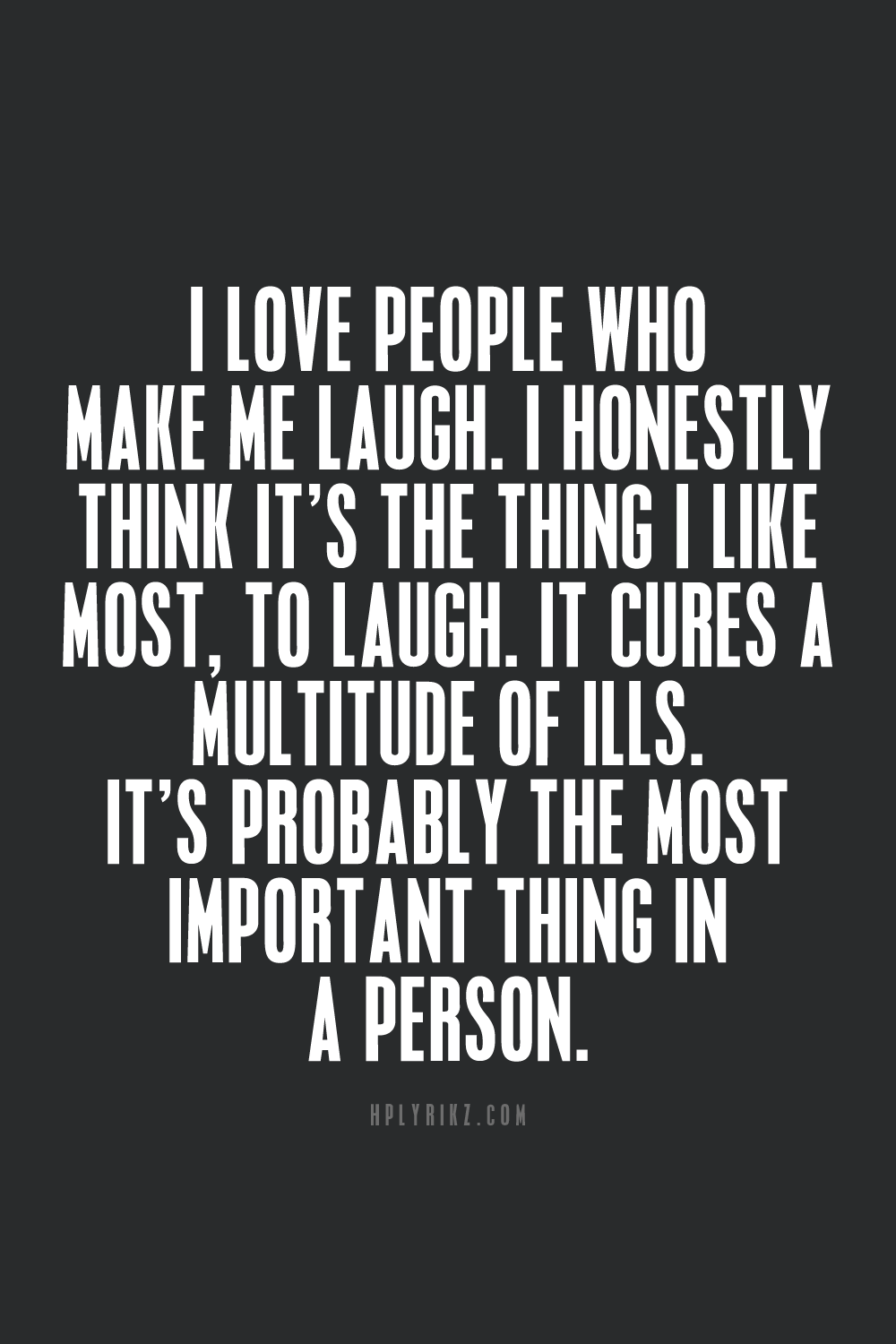 You have made me laugh from day one. And every day since. 💖