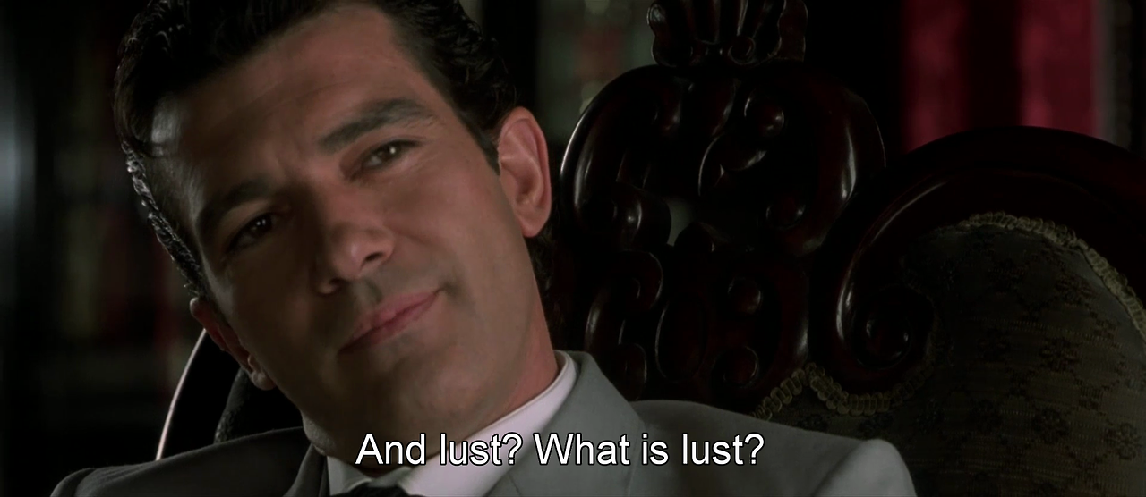 growlbadkitty:  freshmoviequotes:Original Sin (2001)  This. Exactly this. How he
