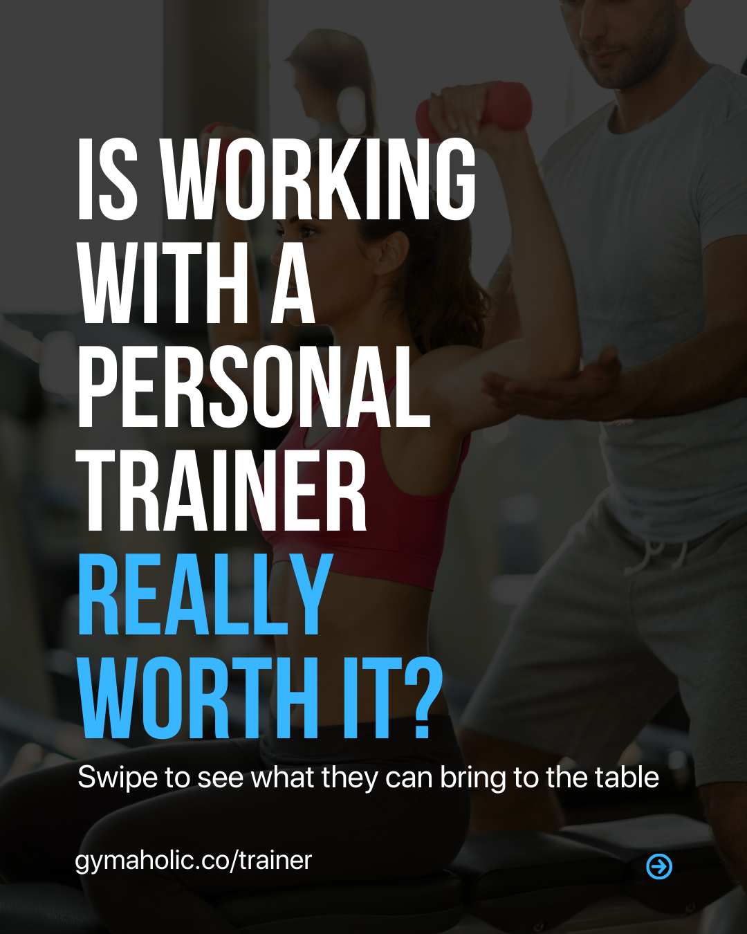 Is Working with A Personal Trainer Really Worth It?