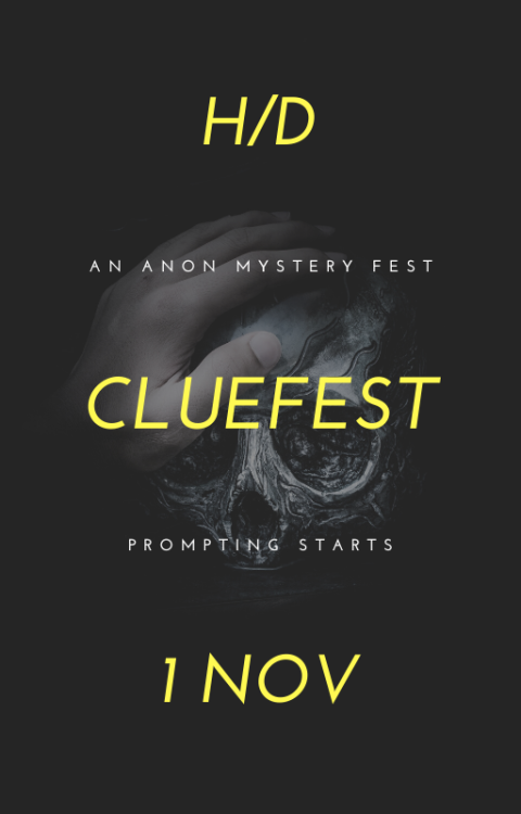 H/D Clue Fest : (fics only)@hd-cluefest || official masterpost || AO3 || ∑ = 23 fics + 3 podfics The
