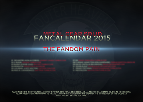 mgsfanprojects:MGS FANCALENDAR 2015 PREVIEWS!Two small full previews, as well as ten partial preview