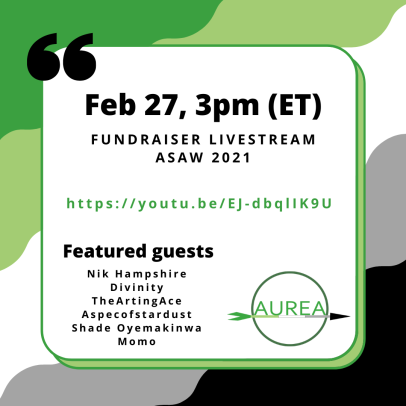 aromantic-aurea:To celebrate the end of ASAW 2021, AUREA is running a fundraiser livestream on Febru