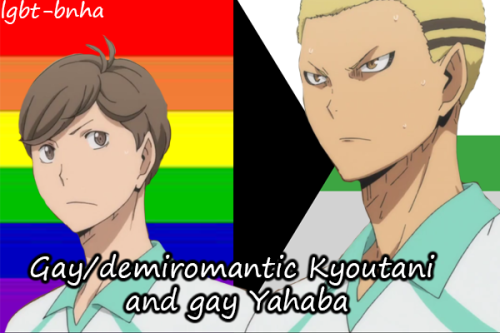 “Gay/demiromantic Kyoutani and gay Yahaba”~Anonymous