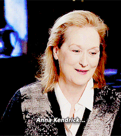 Meryylstreep:  Meryl Streep On Working With Anna Kendrick. 