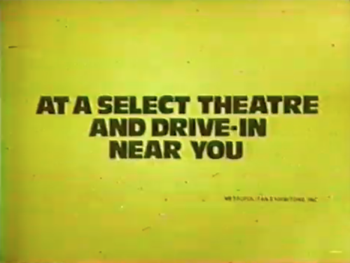 oldshowbiz:  at a select theatre and drive-in near you