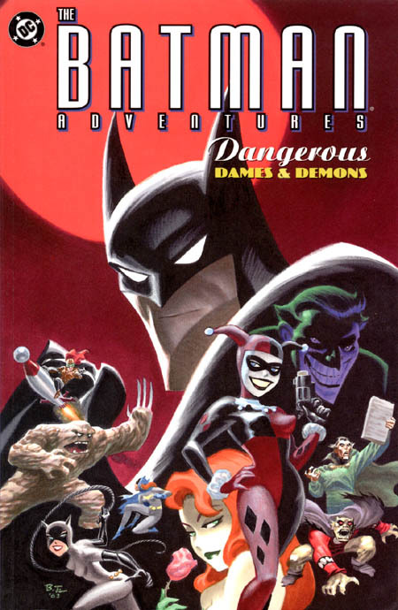 cooketimm:    Batman Adventures: Dangerous Dames and Demons June, 2003by Bruce Timm