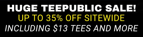 Theres Another Huge Sale Going On At TeePublic Right Now!