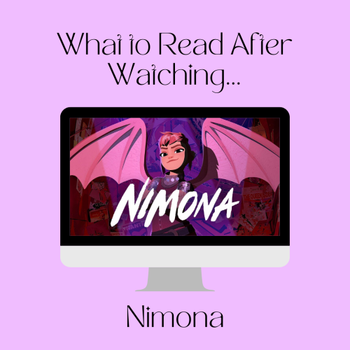 What To Read After Watching: Nimona