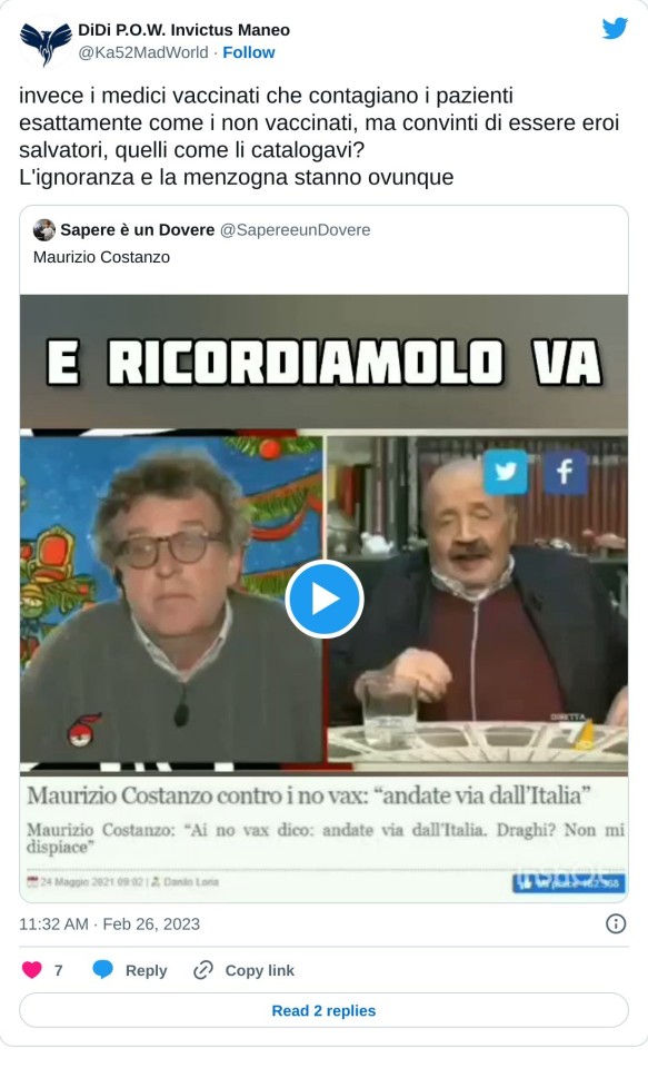 invece i medici vaccinati che contagiano i pazienti esattamente come i non vaccinati, ma convinti di essere eroi salvatori, quelli come li catalogavi? L'ignoranza e la menzogna stanno ovunque https://t.co/EDh5GwStOQ  — DiDi P.O.W. Invictus Maneo 🇮🇹 🏴‍☠️ (@Ka52MadWorld) February 26, 2023