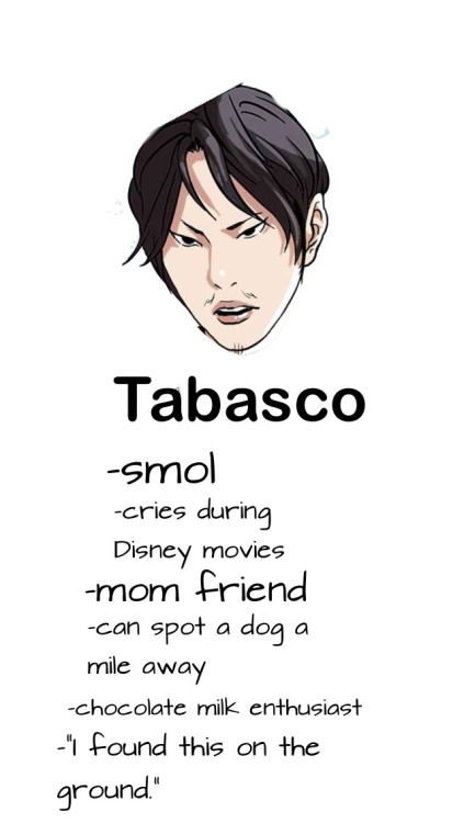 ohnonotthishoeagain: Tag yourself I’m Tabasco