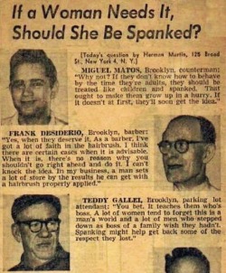 hellovagirl:  “If a woman needs it, should she be spanked?”  News clipping from the New York Daily Mirror, c. 1950’s.  Lol. That’s hilarious.  