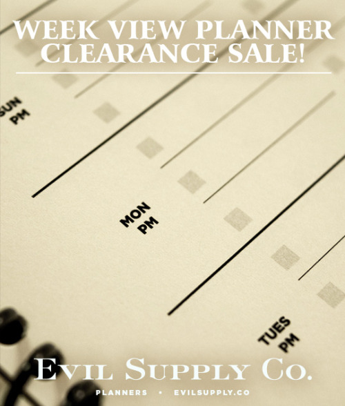 evilsupplyco:Clearance: Week View Planner ($7.00 – only a handful left!)Designed for weekly use, this planner can be sta