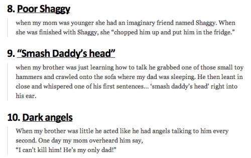 sixpenceee:23 creepiest things kids said about their imaginary friends. For the full list go here 