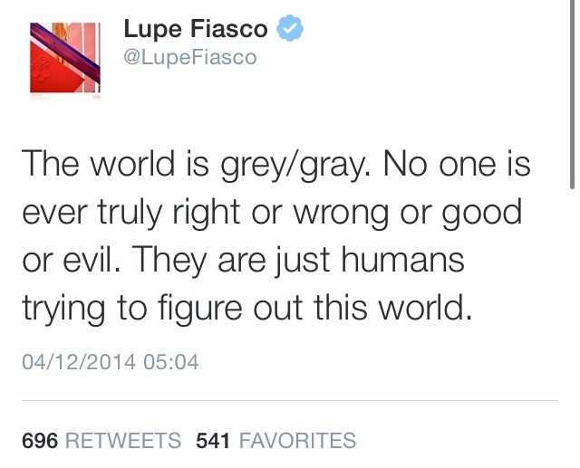 ahhhhmonsterseverywhere:  Lupe being 100 Last tweet hit me 