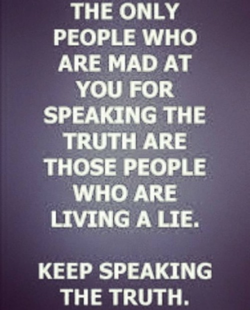 If I care about you I will not bite my tongue. If the truth bothers you take a look in the mirror