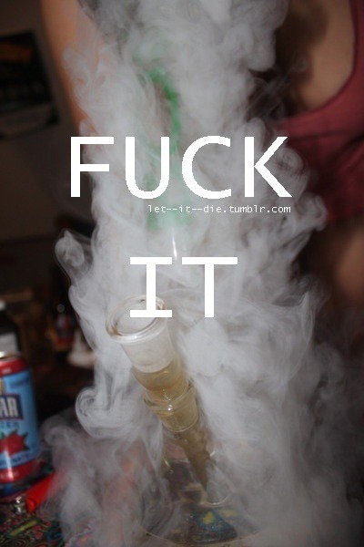 Crush a bit, little bit, roll it up, take a hit