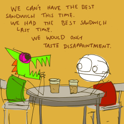 explodingdog:  Discussing the truth of the sandwiches.