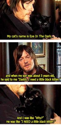 nadiaoxford: games-twerkshop:  roguevsrogue:  Norman Reedus &amp; his cat, ‘Eye In the Dark.’   euphoricnerd  Always reblog Eye in the Dark. 