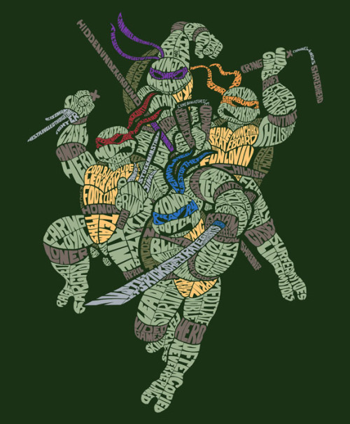 Cowabunga dude!How to be a Green Ninja: Teenage Mutant Ninja Turtles typography by Josh Mirman.Avail