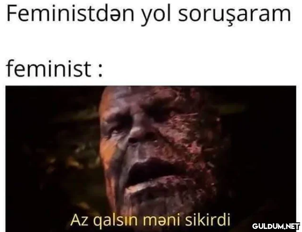 Feministdən yol soruşaram...