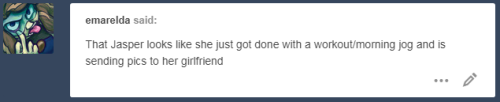 jasker: oh she totally does B^)  