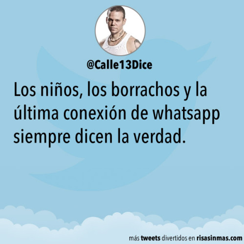 risasinmas:  La última conexión de whatsapp siempre dice la verdad