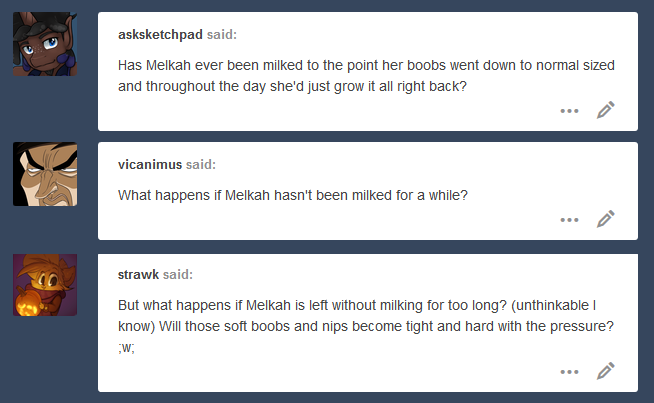 niisbbb: Melkah! This is what happens when you miss a milking! You’re so forgetful…