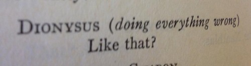 uglyasanalibi:  Sometimes I’m like “ancient greek plays are so old, how am i