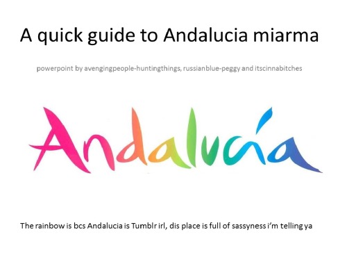 fallenrohirrim:  i should be studying, but here you have all you need to know about andalucia  I LIVE THERE XDDDDDD BANDOLEROOO(8)