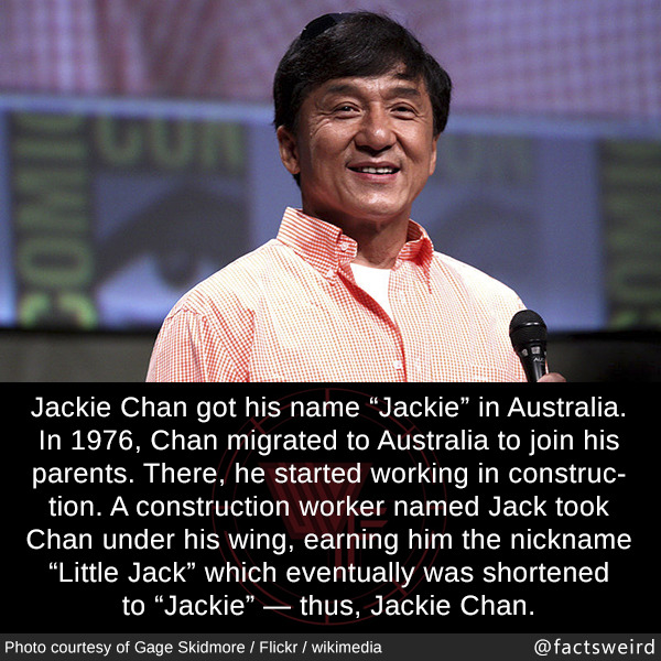 Weird Facts, Jackie Chan got his name “Jackie” in Australia. In...