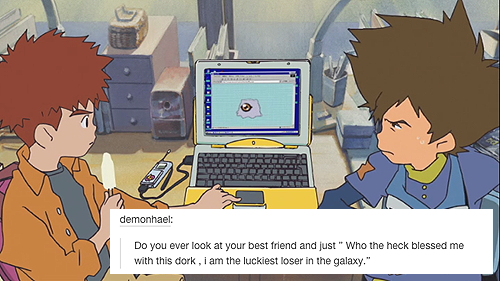 ahiddenpath:tameila:Digimon + tumblr posts (1/?)this version: Our War Game!Who the heck blessed me with this dork!