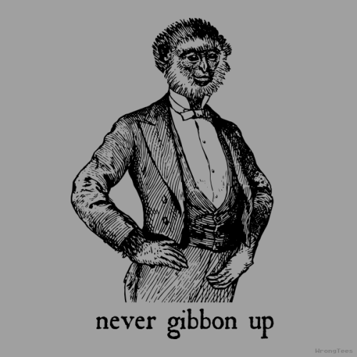 I’m gibbon you to the count of tree.Shirt of the day at WrongTees. bit.ly/gibbon-u