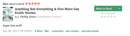 Wow! Dan’s a co-moderator at the Goodreads group, M/M Romance. He wrote a five-star review of 